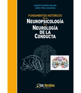FUNDAMENTOS HISTÓRICOS DE LA NEUROPSICOLOGÍA  Y LA NEUROLOGÍA DE LA CONDUCTA