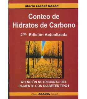 CONTEO DE HIDRATOS DE CARBONO. 2da.edición. Atención Nutricional del paciente con diabetes Tipo I