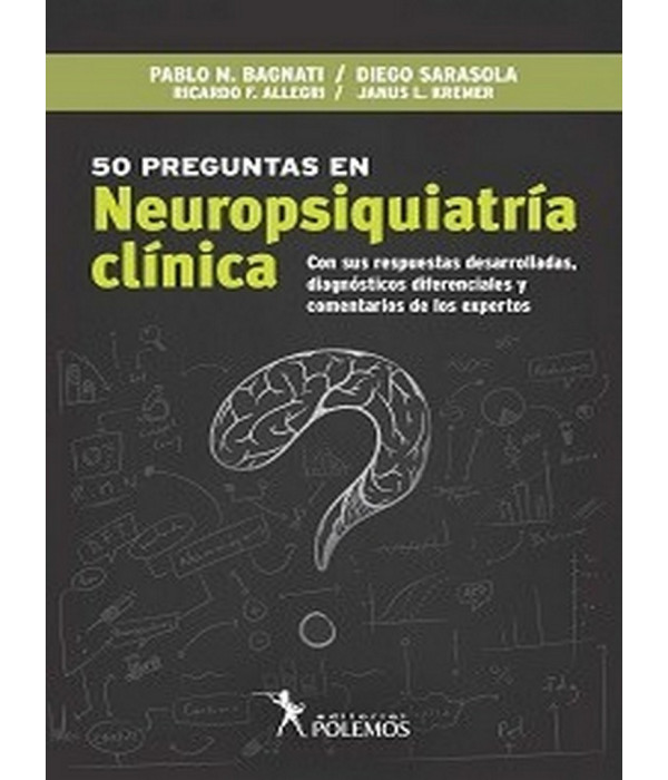50 PREGUNTAS EN NEUROPSIQUIATR&Iacute;A CL&Iacute;NICA 9789876499897 Polemos Editorial 32,30&nbsp;&euro;