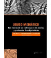 Abuso mediático: los rostros de las violencias en los medios y producción de subjetividades