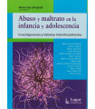 ABUSO Y MALTRATO EN LA INFANCIA Y ADOLESCENCIA. Investigaciones y debates interdisciplinarios