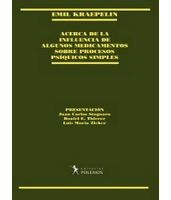 ACERCA DE LA INFLUENCIA DE ALGUNOS MEDICAMENTOS SOBRE PROCESOS PS&Iacute;QUICOS SIMPLES 9789879165497 Polemos Editorial 31,62&nbsp;&euro;
