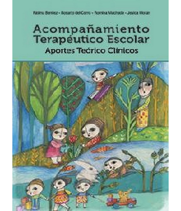 ACOMPA&Ntilde;AMIENTO TERAP&Eacute;UTICO ESCOLAR. Aportes te&oacute;ricos cl&iacute;nicos 978-987-591-799-6 Brujas Editorial 20,90&nbsp;&euro;