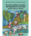 ACOMPAÑAMIENTO TERAPÉUTICO ESCOLAR. Aportes teóricos clínicos