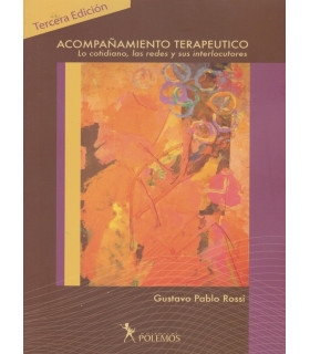 ACOMPA&Ntilde;AMIENTO TERAPEUTICO. Lo cotidiano, las redes y sus interlocutores 9789876490559 Polemos Editorial 25,69&nbsp;&euro;