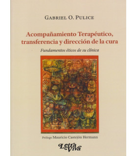 ACOMPAÑAMIENTO TERAPÉUTICO, TRANSFERENCIA Y DIRECCIÓN DE LA CURA. 9789506498238 Letra Viva 21,85 €