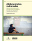ADOLESCENCIAS VULNERADAS. Experiencias subjetivantes con j&oacute;venes en los m&aacute;rgenes