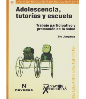 ADOLESCENCIA, TUTOR&Iacute;AS Y ESCUELA. Trabajo participativo y promoci&oacute;n de la salud 9789875382039 Noveduc 18,05&nbsp;&euro;