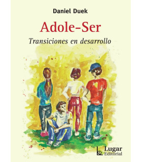 ADOLE-SER. Transiciones en desarrollo. 9789508925497 Lugar Editorial 20,90&nbsp;&euro;
