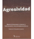 AGRESIVIDAD. Manifestaciones Cl&iacute;nicas y Tratamiento Psicofarmacol&oacute;gico
