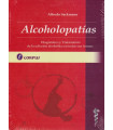 ALCOHOLOPAT&Iacute;AS. Diagn&oacute;stico y tratamiento de la adicci&oacute;n alcoh&oacute;lica en todas sus formas.