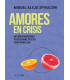 AMORES EN CRISIS. Cl&iacute;nica psicoanal&iacute;tica con parejas