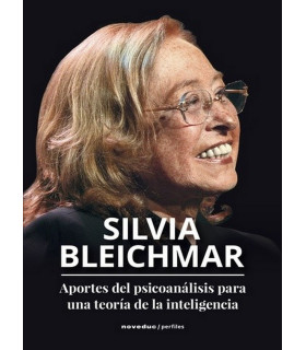 APORTES DEL PSICOANÁLISIS PARA UNA TEORÍA DE LA INTELIGENCIA. SILVIA BLEICHMAR 9789875388154 Noveduc 19,95 €