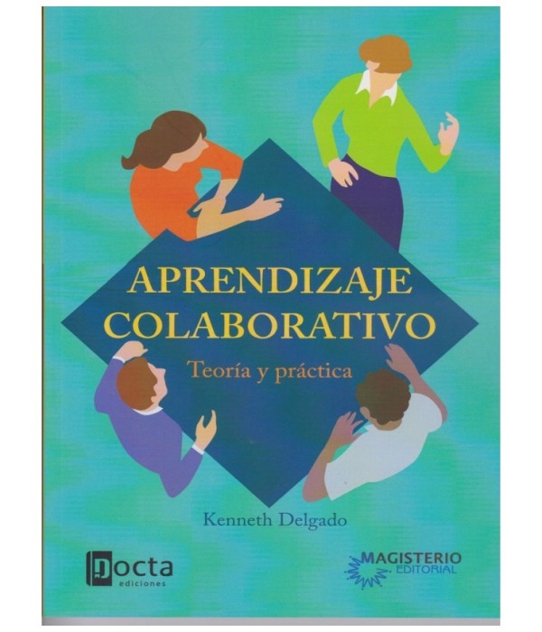 APRENDIZAJE COLABORATIVO. Teoría y práctica 978-958-20-1207-6 Docta Ediciones 21,85 €
