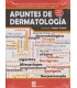 APUNTES EN DERMATOLOG&Iacute;A. Segunda edici&oacute;n ampliada y corregida