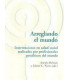 ARREGLANDO EL MUNDO : intervenciones en salud social realizadas por profesionales gest&aacute;lticos