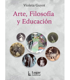 ARTE, FILOSOF&Iacute;A Y EDUCACI&Oacute;N 978-950-892-538-1 Lugar Editorial 17,58&nbsp;&euro;