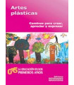 ARTES PL&Aacute;STICAS. Caminos para crear, apreciar y expresar.