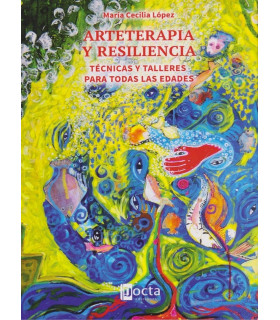 ARTETERAPIA Y RESILIENCIA. Técnicas para todas las edades 9788494216565 Docta Ediciones 25,65 €