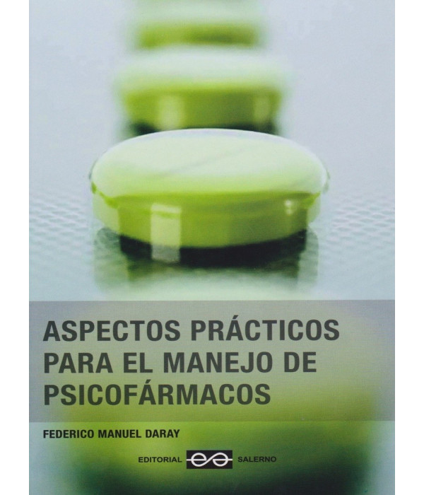 ASPECTOS PR&Aacute;CTICOS PARA EL MANEJO DE PSICOF&Aacute;RMACOS. 9789879083536 Salerno Editorial 32,30&nbsp;&euro;