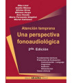 ATENCI&Oacute;N TEMPRANA. UNA PERSPECTIVA FONOAUDIOL&Oacute;GICA. 2DA. EDICI&Oacute;N