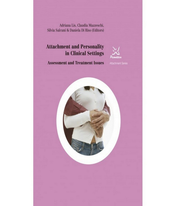 Attachment and Personality in Clinical Setting. 978-84-88909-22-0 Psimática Editorial 19,00 €