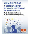 AULAS HÍBRIDAS Y BIMODALIDAD: ENTORNOS INTEGRADOS DE APRENDIZAJES