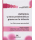 AUTISMOS Y OTRAS PROBLEM&Aacute;TICAS GRAVES EN LA INFANCIA. La cl&iacute;nica como oportunidad