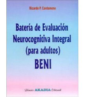 BATER&Iacute;A DE EVALUACI&Oacute;N NEUROCOGNITIVA INTEGRAL (PARA ADULTOS) BENI 9789509020923 Akadia 52,25&nbsp;&euro;
