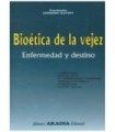 BIOÉTICA DE LA VEJEZ. Enfermedad y destino