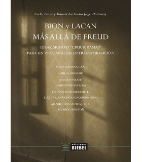 BION Y LACAN MÁS ALLÁ DE FREUD. Ideas, signos y "crucigramas" para un psicoanálisis en transformación 9789871678976 Biebel Ediciones 23,75 €