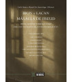 BION Y LACAN MÁS ALLÁ DE FREUD. Ideas, signos y "crucigramas" para un psicoanálisis en transformación