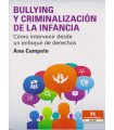 BULLYING Y CRIMINALIZACIÓN DE LA INFANCIA. Cómo intervenir desde un enfoque de derechos