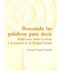 BUSCANDO LAS PALABRAS PARA DECIR. Reflexiones sobre la Teor&iacute;a y la Pr&aacute;ctica de la Terapia Gestalt