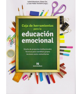 CAJA DE HERRAMIENTAS PARA LA EDUCACI&Oacute;N EMOCIONAL. Acciones socio-comunitarias 9789875384750 Noveduc 28,50&nbsp;&euro;