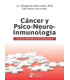 CÁNCER Y PSICO-NEURO-INMUNOLOGÍA. Clínica integrativa en oncología.