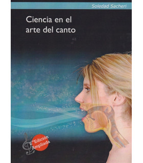 CIENCIA EN EL ARTE DEL CANTO. SEGUNDA EDICIÓN AMPLIADA 9789875702042 Akadia 45,60 €