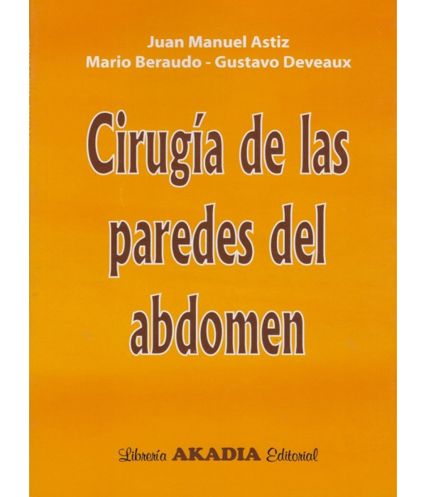 CIRUG&Iacute;A DE LAS PAREDES DEL ABDOMEN 9789875701861 Akadia 28,50&nbsp;&euro;