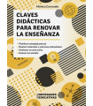 CLAVES DID&Aacute;CTICAS PARA RENOVAR LA ENSE&Ntilde;ANZA