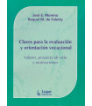 CLAVES PARA LA EVALUACI&Oacute;N Y ORIENTACI&Oacute;N VOCACIONAL. Valores, proyectos de vida y motivaciones