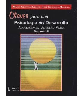 CLAVES PARA UNA PSICOLOG&Iacute;A DEL DESARROLLO. Volumen II. Adolescencia, Adultez , Vejez. 9789508922014 Lugar Editorial 28,50&nbsp;&euro;