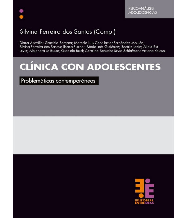CLÍNICA CON ADOLESCENTES Problemáticas contemporáneas 9789874760814 Entreideas 20,90 €