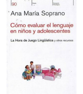 C&Oacute;MO EVALUAR EL LENGUAJE EN NI&Ntilde;OS Y ADOLESCENTES. La hora de juego linguistica 9789501260915 Paidos 30,40&nbsp;&euro;