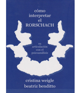 COMO INTERPRETAR EL RORSCHACH. Su articulaci&oacute;n con el Psicoan&aacute;lisis 9789873374890 Polemos Editorial 32,30&nbsp;&euro;