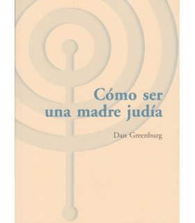 CÓMO SER UNA MADRE JUDÍA 9788495289636 ASOCIACIÓN CULTURAL LOS LIBROS DEL CTP 10,45 €