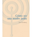 C&Oacute;MO SER UNA MADRE JUD&Iacute;A