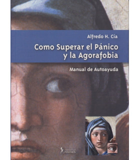 COMO SUPERAR EL P&Aacute;NICO Y LA AGORAFOBIA. Manual de autoayuda 9789879165705 Polemos Editorial 25,65&nbsp;&euro;