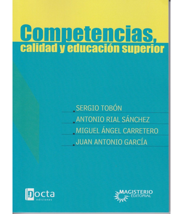COMPETENCIAS, CALIDAD Y EDUCACI&Oacute;N SUPERIOR 9789582008734 Docta Ediciones 22,80&nbsp;&euro;