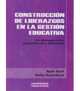 CONSTRUCCI&Oacute;N DE LIDERAZGOS EN LA GESTI&Oacute;N EDUCATIVA 9789875383982 Noveduc 30,40&nbsp;&euro;