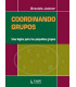 COORDINANDO GRUPOS. Una l&oacute;gica para los peque&ntilde;os grupos